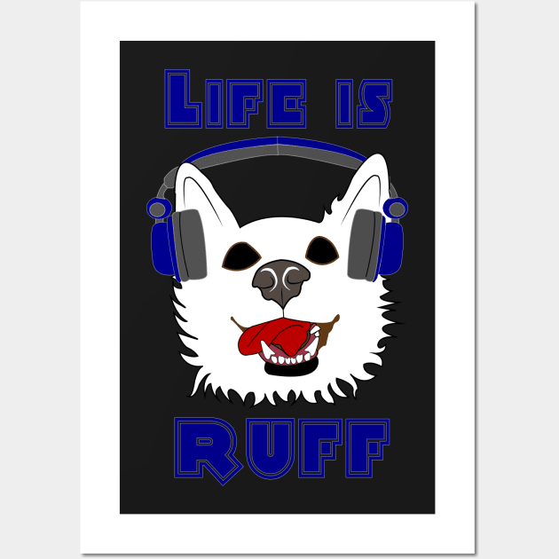 Life Is Ruff - Where Wolf Party Shirt Wall Art by VVonValentine